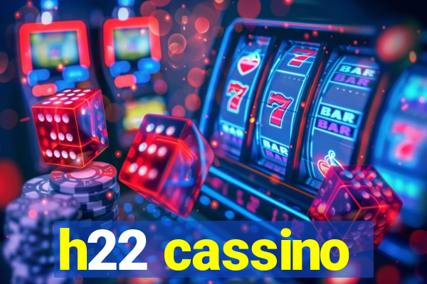 h22 cassino